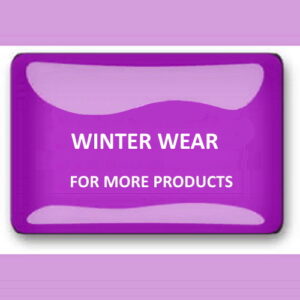 FOR MORE PRODUCTS - WINTER WEAR